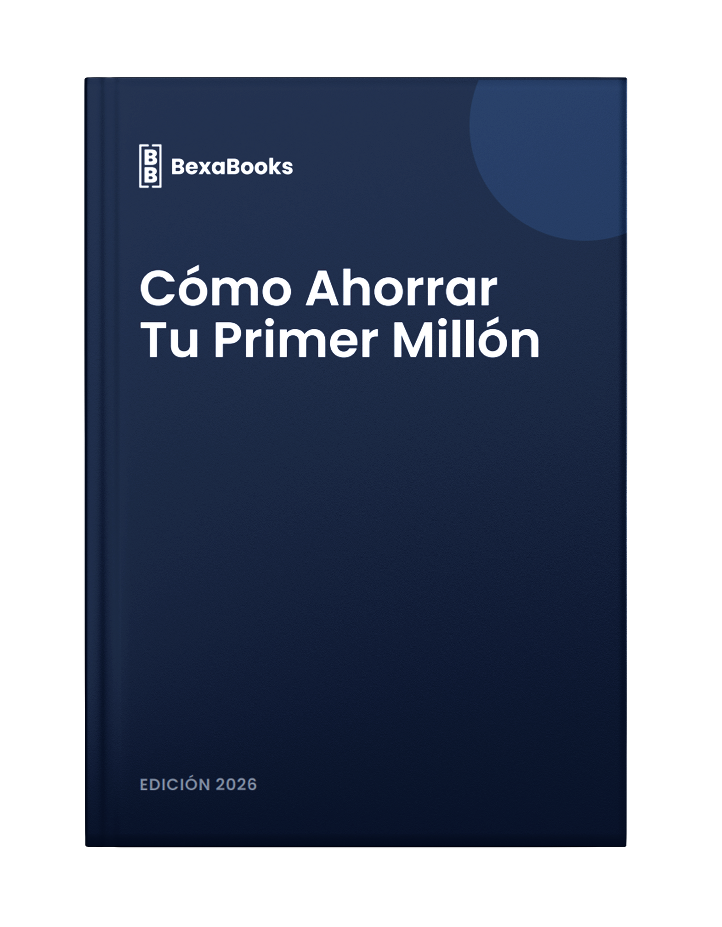 Cómo Ahorrar Tu Primer Millón